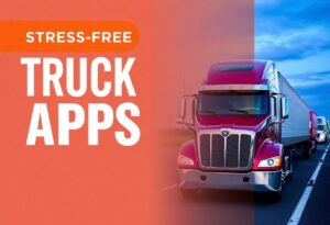Truck Parking Apps for StressFree Rest Stops